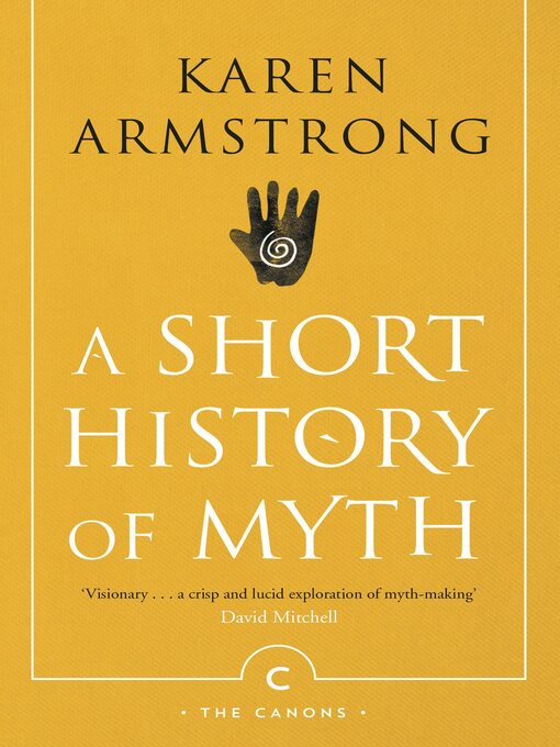 Title details for A Short History of Myth by Karen Armstrong - Available